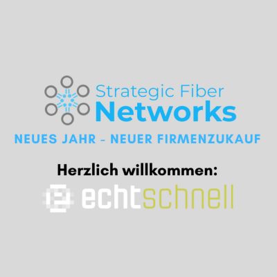 Echtschnell wird Teil der Strategic Fiber Networks GmbH (SFN) – Das Glasfaserunternehmen wächst weiter.